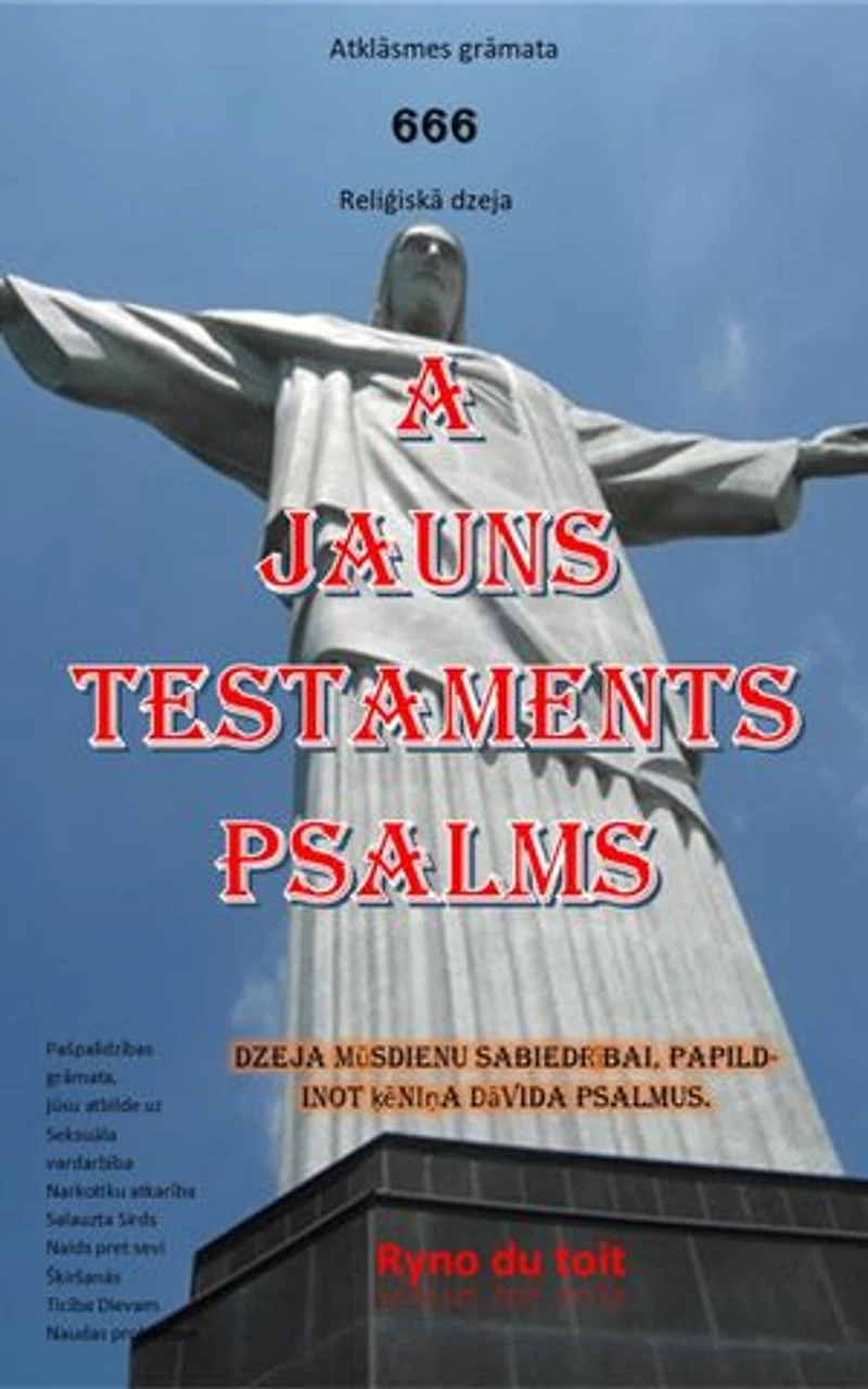 A Jauns Testaments Psalms: Poesis hodiernae societatis, additis in regem Davidis psalmos.