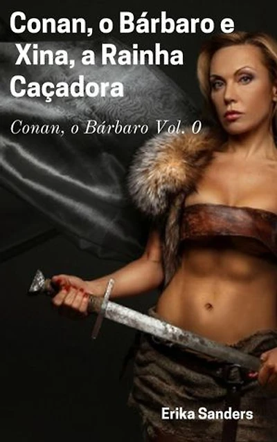 Conan, o Bárbaro e Xina, a Rainha Caçadora: Conan, o Bárbaro, #0