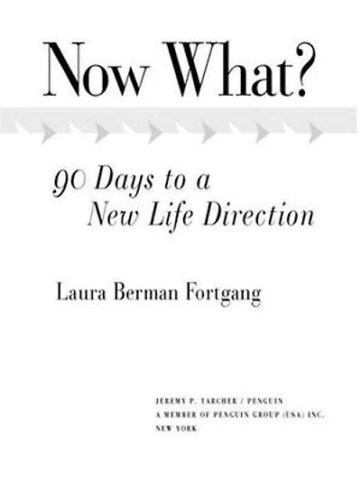 Now What?: 90 Days To A New Life Direction
