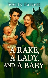 A Rake, A Lady, & A Baby: The Unhinged Historical Romance Collection