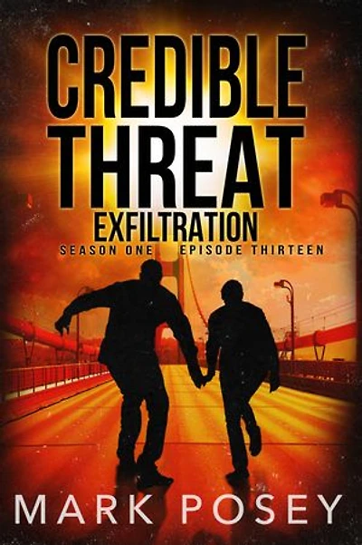 Exfiltration: Credible Threat Season One, Episode Thirteen