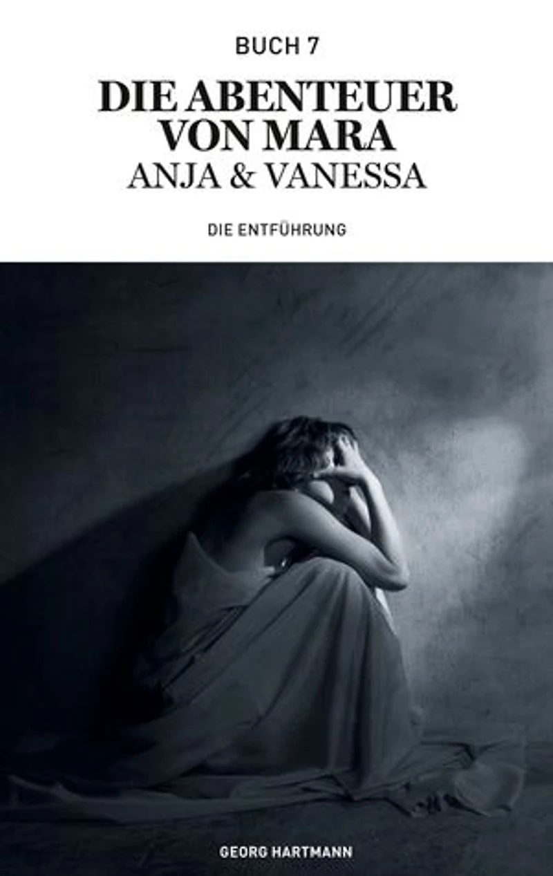 Die Abenteuer von Mara, Anja und Vanessa: Die Entführung