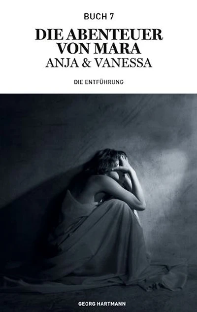 Die Abenteuer von Mara, Anja und Vanessa: Die Entführung