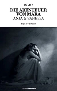 Die Abenteuer von Mara, Anja und Vanessa: Die Entführung