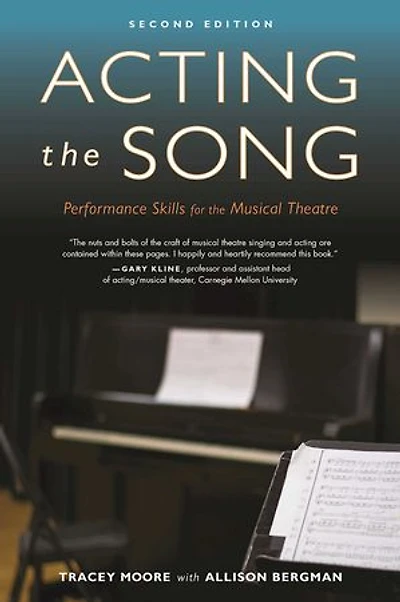 Acting the Song: Performance Skills for Musical Theatre