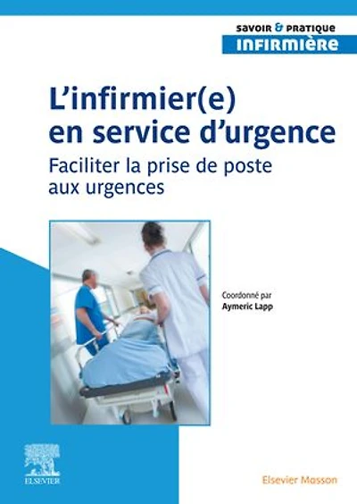 L'infirmier(e) en service d'urgence: Faciliter la prise de poste aux urgences