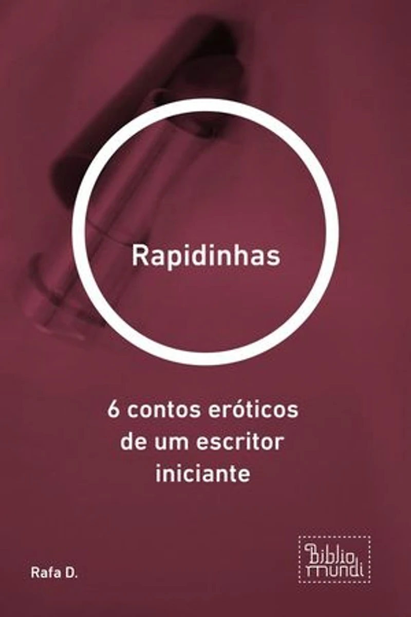 Rapidinhas: 6 contos eróticos de um escritor iniciante