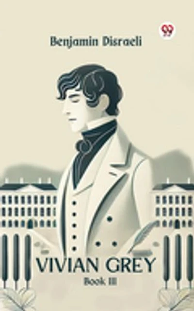 Vivian Grey Book III