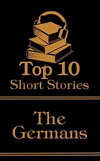 The Top 10 Short Stories - The Germans