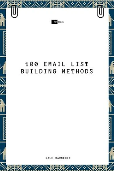 100 Email List Building Methods
