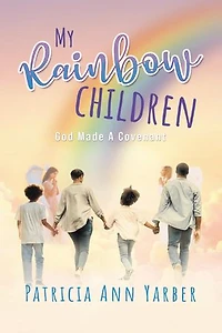 My Rainbow Children: God Made A Covenant