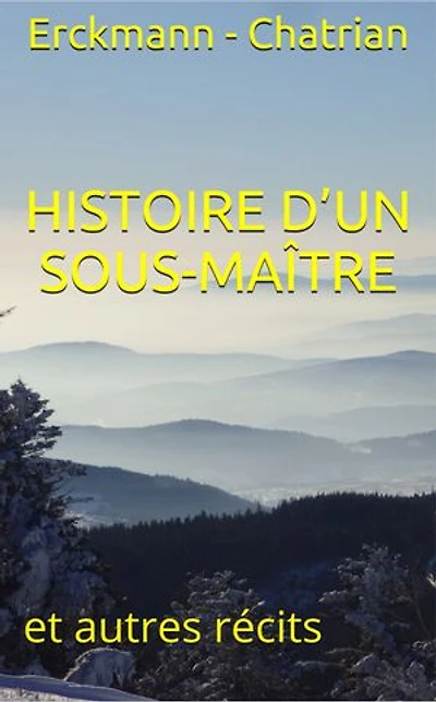 Histoire d’un sous-maître: et autres récits