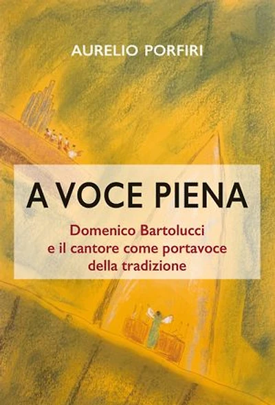 A voce piena: Domenico Bartolucci e il cantore come portavoce della tradizione