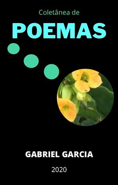 Coletânea de Poesias: Gabriel Garcia - 2020