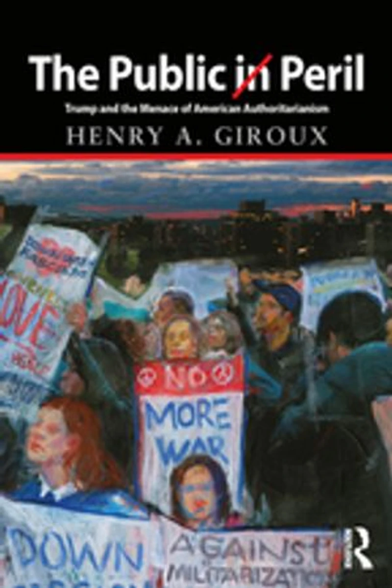 the Public Peril: Trump and Menace of American Authoritarianism