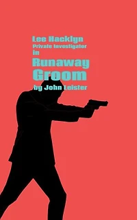 Lee Hacklyn Private Investigator in Runaway Groom: Lee Hacklyn, #1