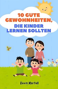 10 Gute Gewohnheiten, Die Kinder Lernen Sollten