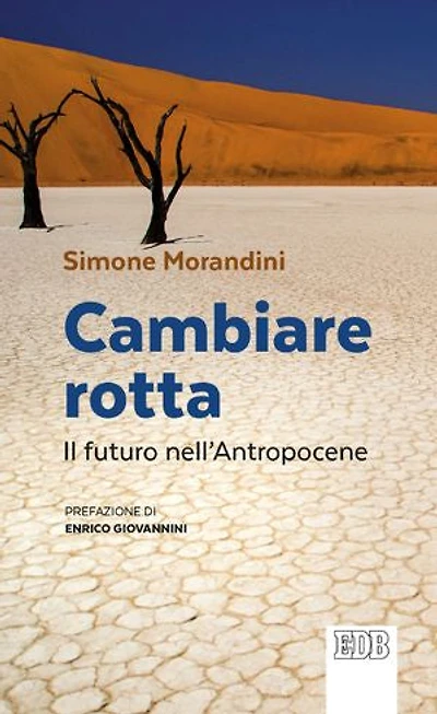 Cambiare rotta: Il futuro nell’Antropocene