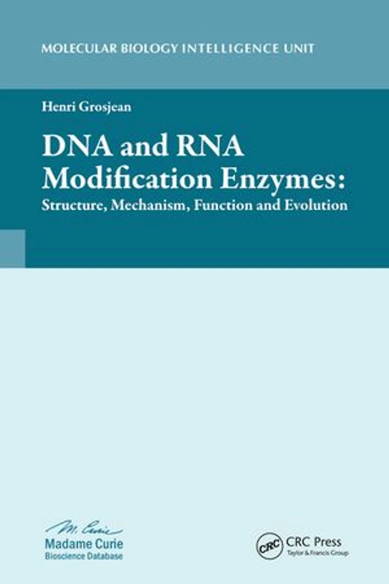 DNA and RNA Modification Enzymes: Structure, Mechanism, Function and Evolution