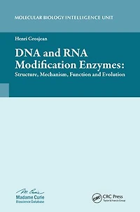 DNA and RNA Modification Enzymes: Structure, Mechanism, Function and Evolution