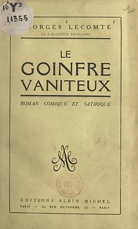 Le goinfre vaniteux: Roman comique et satirique