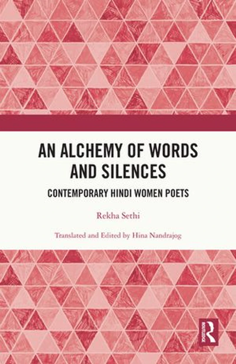 An Alchemy of Words and Silences: Contemporary Hindi Women Poets