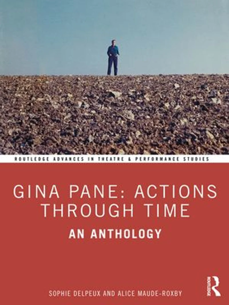 Gina Pane: Actions Through Time: An Anthology