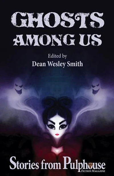 Ghosts Among Us: Stories from Pulphouse Fiction Magazine: Pulphouse Books