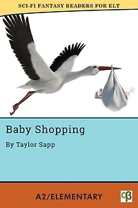Baby Shopping: Sci-Fi Fantasy Readers for ELT, #1