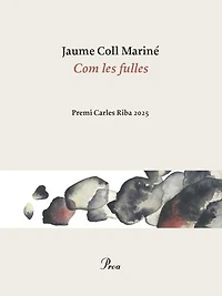 Com les fulles: Premi Carles Riba 2025