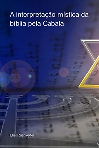 A Interpretação Mística Da Bíblia Pela Cabala