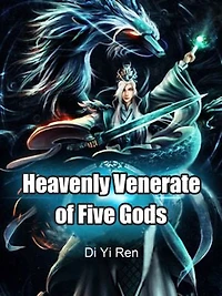 Heavenly Venerate of Five Gods: Volume