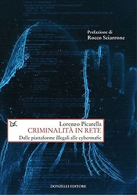 Criminalità in rete: Dalle piattaforme illegali alle cybermafie