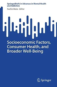 Socioeconomic Factors, Consumer Health, and Broader Well-Being