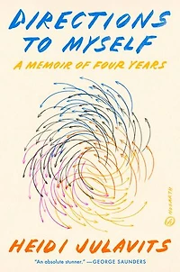 Directions to Myself: A Memoir of Four Years