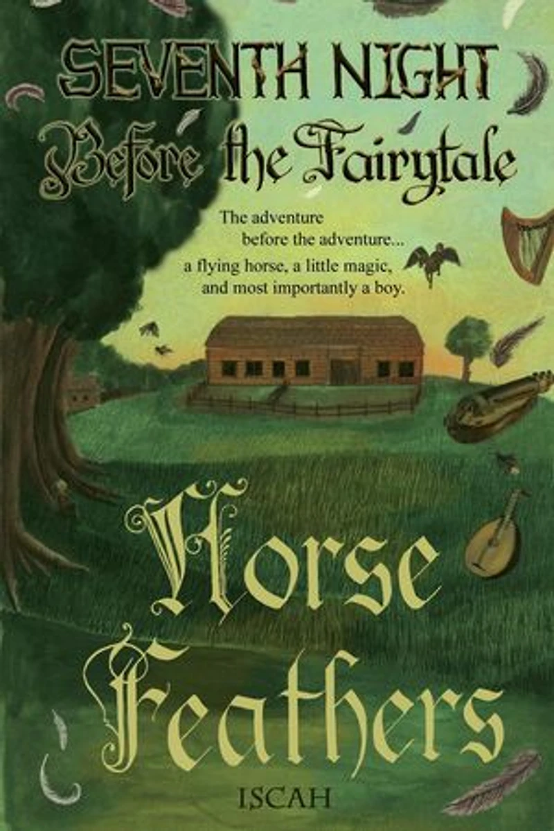 Before the Fairytale: Horse Feathers: Seventh Night