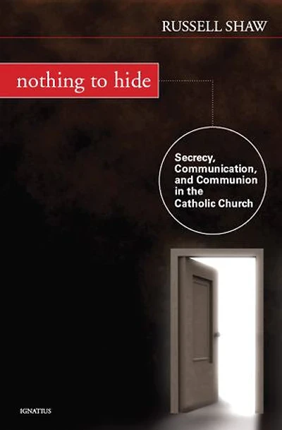 Nothing To Hide: Secrecy, Communication, And Communion The Catholic Church