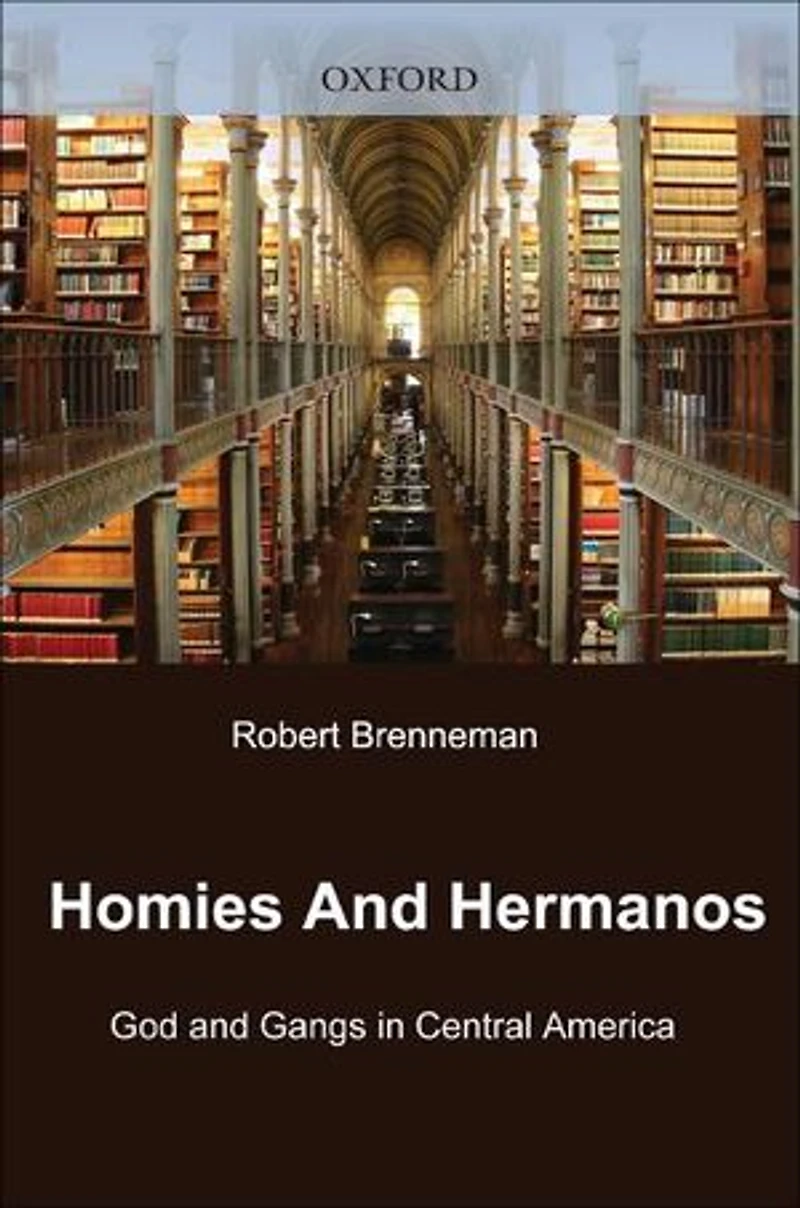 Homies and Hermanos: God Gangs Central America