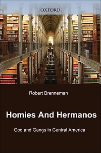 Homies and Hermanos: God Gangs Central America