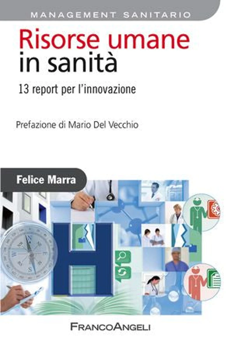Risorse umane in sanità.: 13 report per l'innovazione