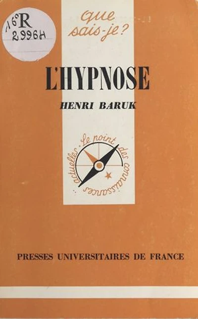 L'hypnose: Et les méthodes dérivées