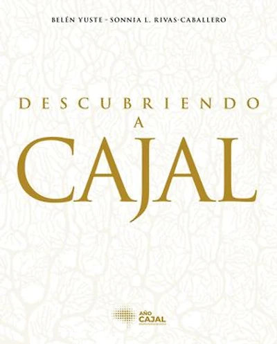 Descubriendo a Cajal