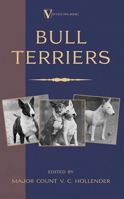 Bull Terriers (a Vintage Dog Books Breed Classic - Terrier)