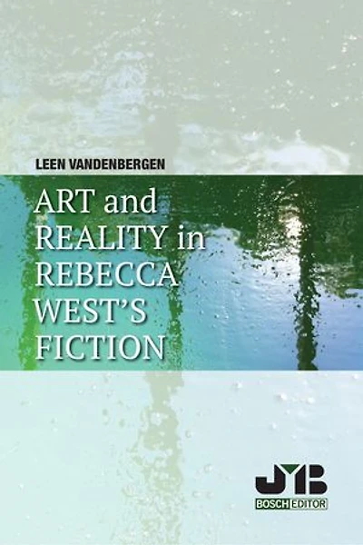 Art and Reality in Rebecca West´s Fiction