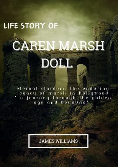 Life Story Of Caren Marsh Doll