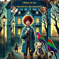 Chloé et les mystères du manoir: La métamorphose de Léonard