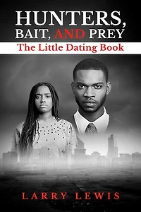 Hunters, Bait, and Prey - The Little Dating Book