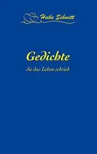 Gedichte, die das Leben schrieb