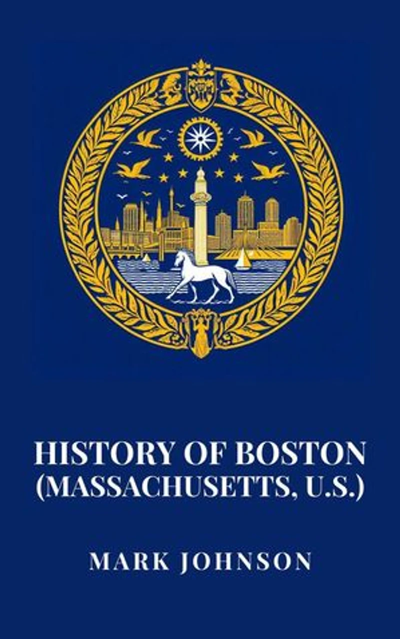 History of Boston (Massachusetts, U.S.)