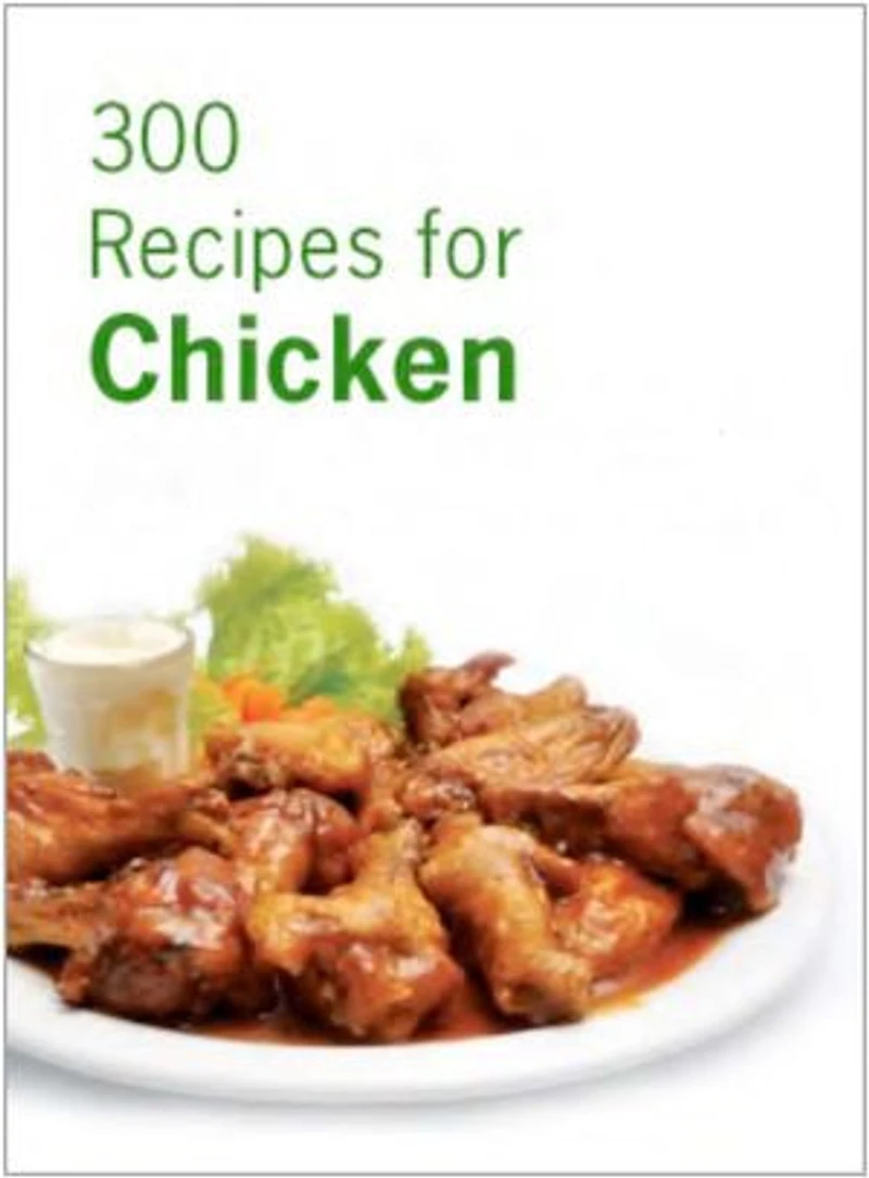 300 Recipes for Chicken(Simply make it at home)